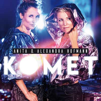Anita & Alexandra Hofmann - Komet (Musik Video)